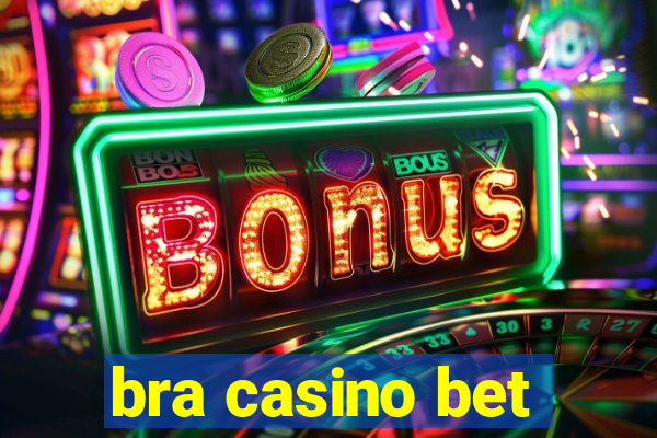 bra casino bet